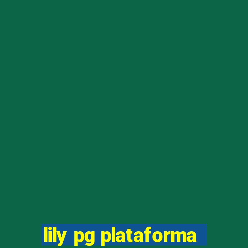 lily pg plataforma